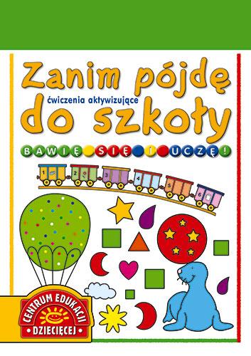 Zanim pójdę do szkoły. Bawię się i uczę