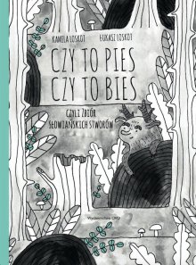 Czy to pies, czy to bies, czyli zbiór słowiańskich stworów