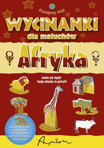 Wycinanki dla maluchów. Poznajemy świat. Afryka