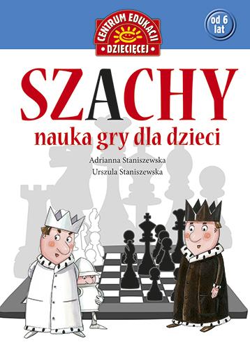 Szachy. Nauka gry dla dzieci