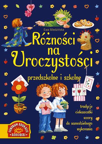Różności na UROCZYSTOŚCI przedszkolne i szkolne