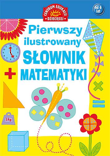 Pierwszy ilustrowany słownik matematyki dla dzieci