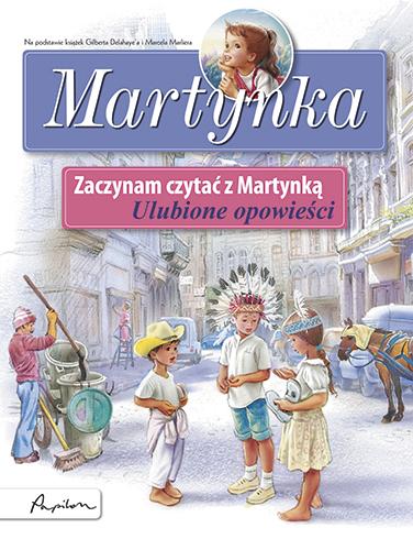 Martynka. Zaczynam czytać z Martynką. Ulubione opowieści