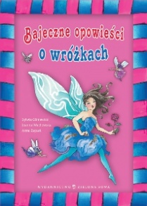 O wróżkach. Bajeczne opowieści