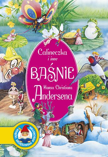 Calineczka i inne baśnie Hansa Christiana Andersena