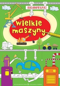 Kolorowanki - Wielkie maszyny