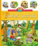 Człowiek i przyroda - Encyklopedia wiedzy przedszkolaka