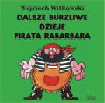 Dalsze burzliwe dzieje pirata Rabarbara
