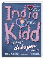 India Kidd. Jak być dobrym (troszkę)