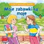 Moje zabawki są moje - Julka poznaje świat