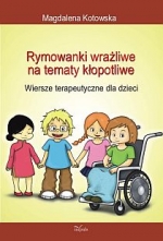 Rymowanki wrażliwe na tematy kłopotliwe
Wiersze terapeutyczne dla dzieci