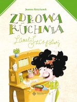 Zdrowa kuchnia Lamelii Szczęśliwej