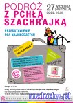  Podróż z Pchłą Szachrajką - przedstawienie teatralne dla dzieci w reżyserii Anny Seniuk
