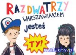 RAZ, DWA, TRZY, WARSZAWIAKIEM JESTEŚ TY
międzymuzealna gra miejska
 - Warszawa - zajęcia dla dzieci