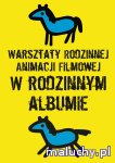 Warsztaty Rodzinnej Animacji Filmowej W rodzinnym albumie - Kraków - zajęcia dla dzieci