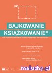 bajkowanie książkowanie - Wrocław - zajęcia dla dzieci