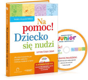 Na pomoc! Dziecko się nudzi